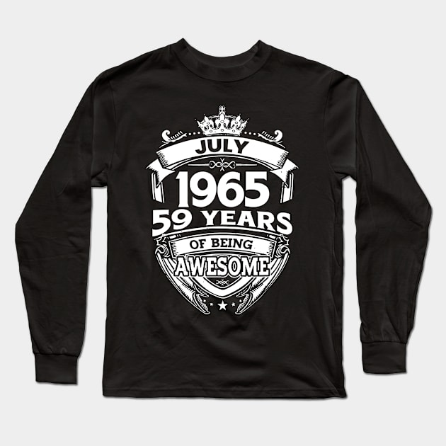 July 1965 59 Years Of Being Awesome 59th Birthday Long Sleeve T-Shirt by Bunzaji